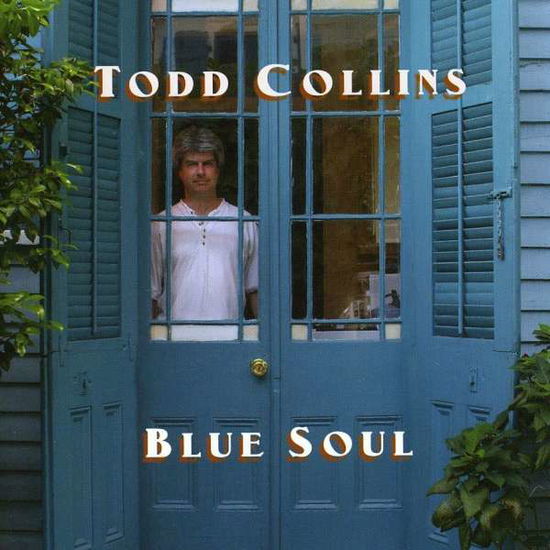 Cover for Todd Collins · Blue Soul (CD) (2005)