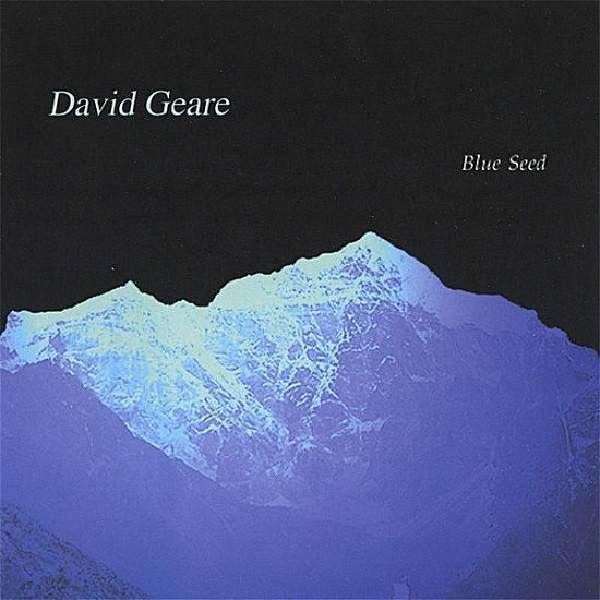 Blue Seed - Dave Geare - Musiikki - CDB - 0783707237602 - tiistai 27. joulukuuta 2005