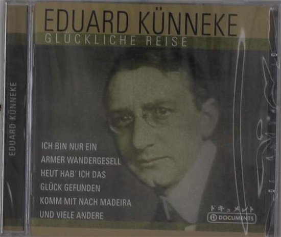 E. Künneke - Glückliche Reise - Eduard Künneke - Muziek - Documents - 0885150214602 - 