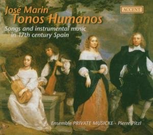 Cover for Marin / Pitzl / Ensemble Private Musicke · Tonos Humanos: Songs &amp; Instr Music 17th Ctry Spain (CD) (2005)