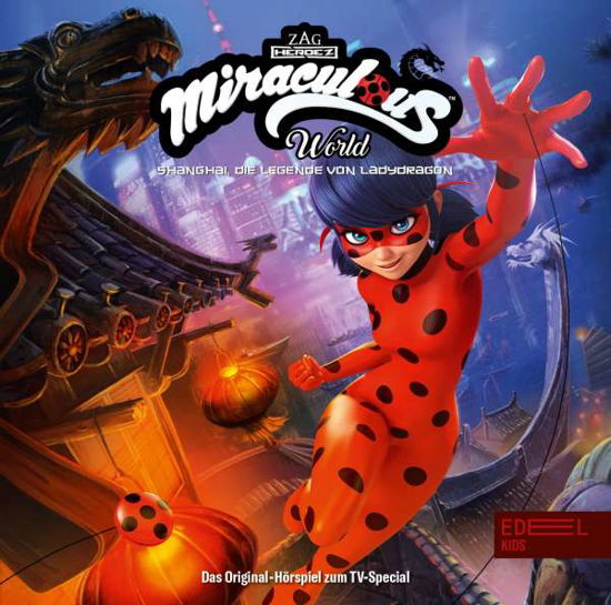 Shanghai:die Legende Von Lady Dragon - Miraculous - Musiikki - Edel Germany GmbH - 4029759163602 - perjantai 26. marraskuuta 2021