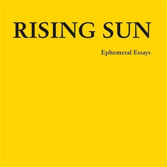 Cover for Rising Sun · Ephemeral Essays (LP) (2019)