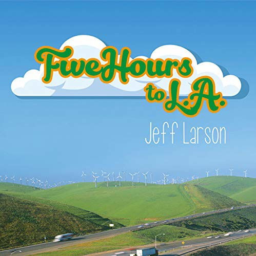 Cover for Jeff Larson · Five Hours to L.a. (CD) [Japan Import edition] (2018)