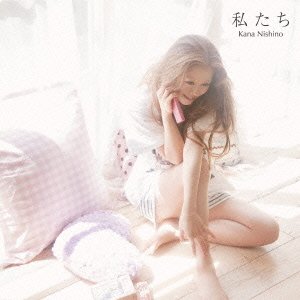 Cover for Kana Nishino · Watashi Tachi (CD) [Japan Import edition] (2012)