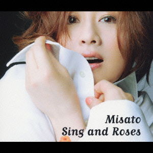 Cover for Watanabe Misato · Sing and Roses -uta to Bara No Hibi- (CD) [Japan Import edition] (2005)