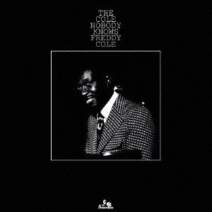 Cover for Freddy Cole · The Cole Nobody Knows (CD) [Japan Import edition] (2010)