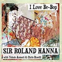 Cover for Sir Roland Hanna · I Love Be-Bop (CD) (2018)