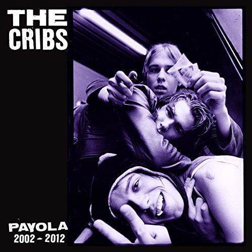 Payola 2002-2012 - The Cribs - Music -  - 5055036273602 - March 11, 2013