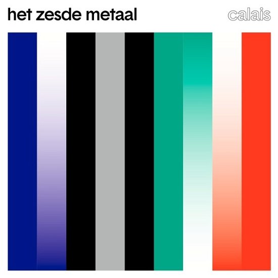 Cover for Het Zesde Metaal · Calais (LP) [Coloured edition] (2016)