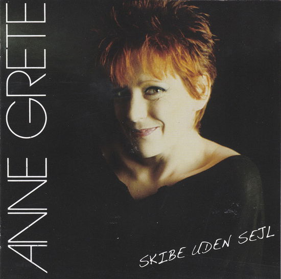 Anne Grete · Skibe Uden Sejl- De 36 Bedste (CD) (2007)