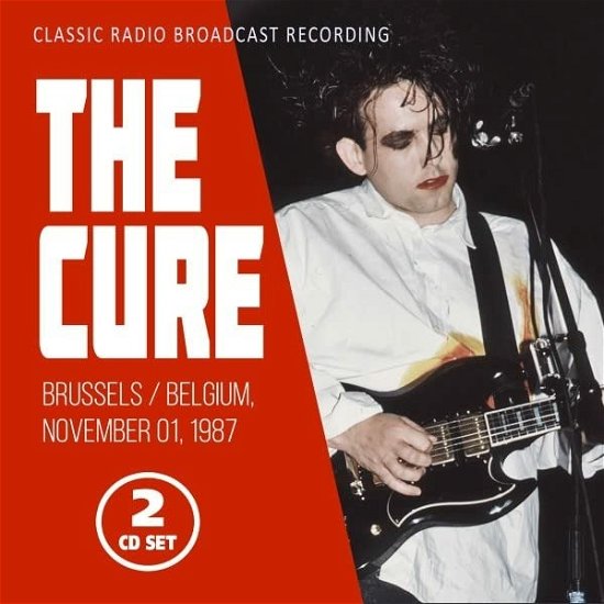 Cover for The Cure · Brussels / Belgium. November 01. 1987 (CD) (2022)