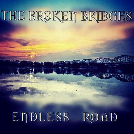 Cover for Broken Bridges · Endless  Road (CD) (2020)