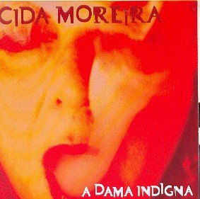 Cover for Cida Moreira · Dama Indigna (CD) (2007)