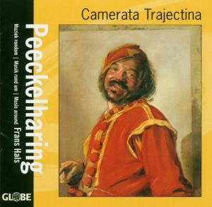 Cover for Camerata Trajectina · Peeckelharing / Rondom Frans Hals (CD) (2003)