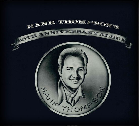 Hank Thompson - 25th Anniversary Album - Hank Thompson - Musik - COAST TO COAST - 8714691143602 - 30. April 2021