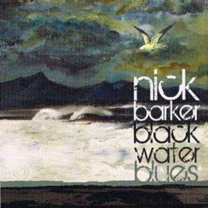 Cover for Nick Barker · Black Water Blues (CD) (2009)