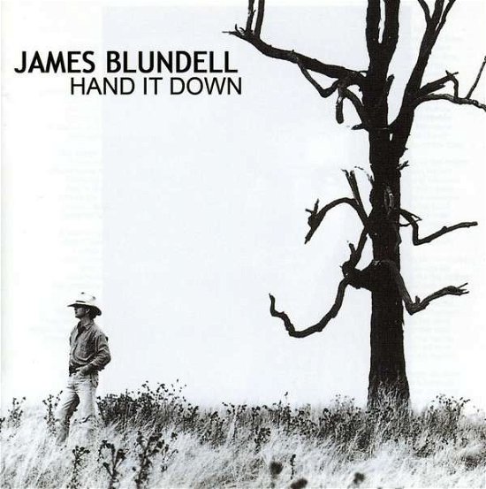 Hand It Down - James Blundell - Música - COMPASS BROTHERS - 9340269010602 - 18 de agosto de 2008