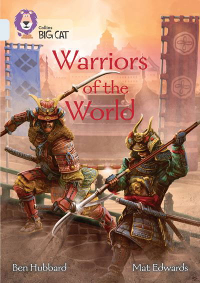 Warriors of the World: Band 17/Diamond - Collins Big Cat - Ben Hubbard - Books - HarperCollins Publishers - 9780008424602 - January 10, 2022