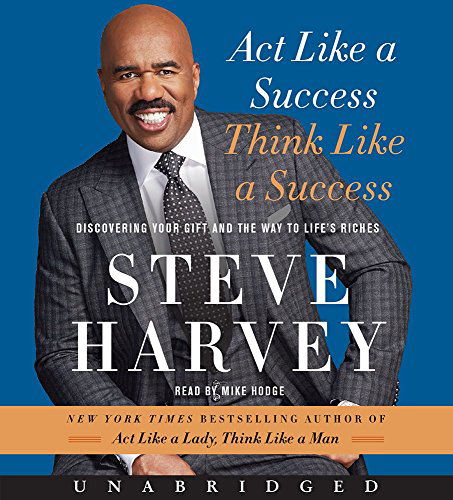 Cover for Steve Harvey · Act Like a Success, Think Like a Success CD: Discovering Your Gift and the Way to Life's Riches (Audiobook (płyta CD)) [Unabridged edition] (2014)