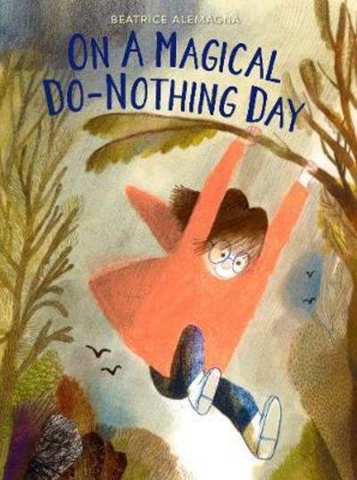 Cover for Beatrice Alemagna · On a Magical Do-nothing Day (Hardcover bog) (2017)
