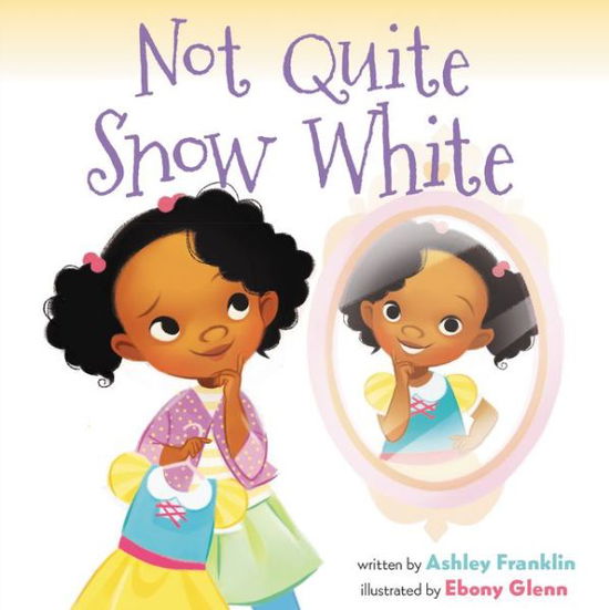 Cover for Ashley Franklin · Not Quite Snow White (Hardcover Book) (2019)