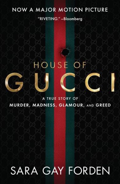 Cover for Sara Gay Forden · The House of Gucci [Movie Tie-in] UK: A True Story of Murder, Madness, Glamour, and Greed (Paperback Book) (2021)