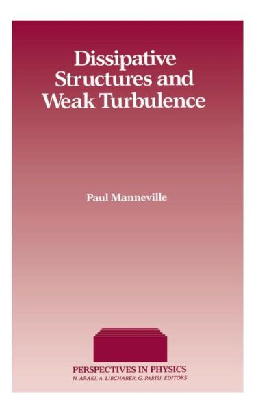 Cover for Paul Manneville · Dissipative Structures and Weak Turbulence (Inbunden Bok) (1990)