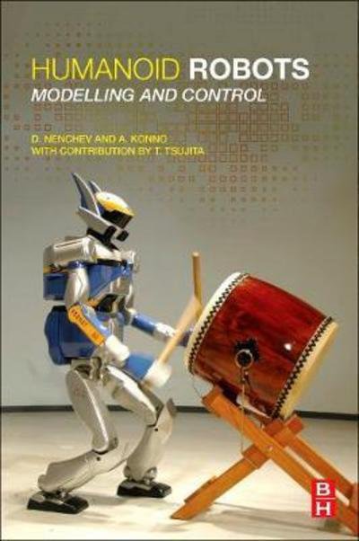 Cover for Nenchev, Dragomir N. (Professor, Tokyo City University, Japan) · Humanoid Robots: Modeling and Control (Pocketbok) (2018)