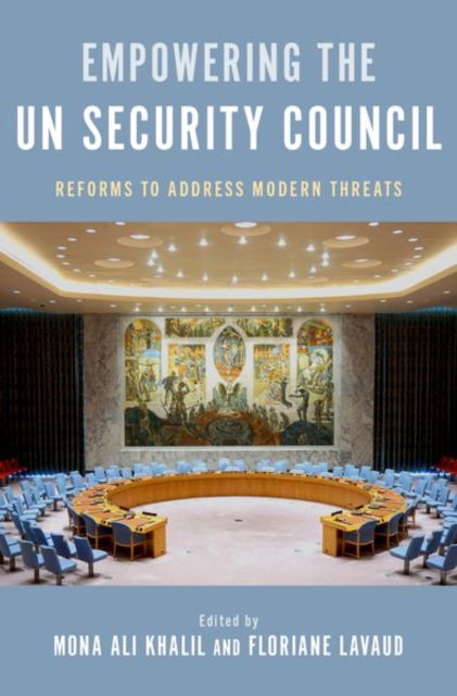 Empowering the UN Security Council: Reforms to Address Modern Threats -  - Books - Oxford University Press Inc - 9780197780602 - November 6, 2024