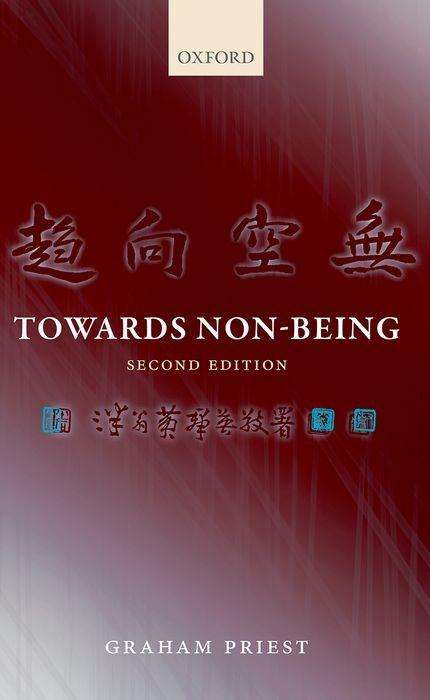 Cover for Priest, Graham (Graduate Center, City University of New York) · Towards Non-Being (Paperback Book) [2 Revised edition] (2016)