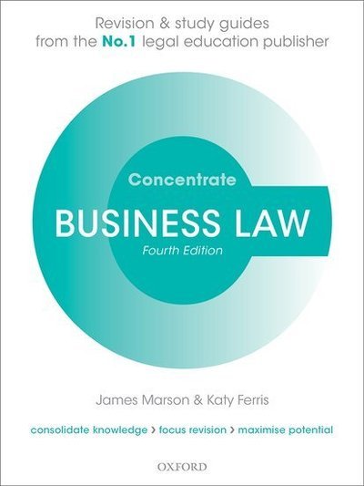 Marson, James (Principal Lecturer in Law, Sheffield Hallam University) · Business Law Concentrate: Law Revision and Study Guide - Concentrate (Pocketbok) [4 Revised edition] (2019)