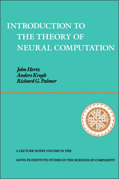 Introduction To The Theory Of Neural Computation - John A. Hertz - Books - Taylor & Francis Inc - 9780201515602 - June 24, 1991