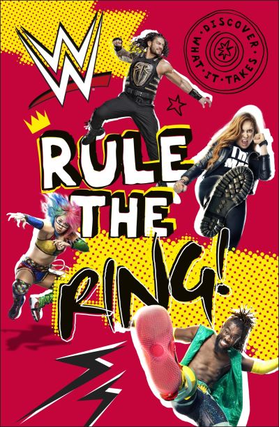 Cover for Julia March · WWE Rule the Ring! - Discover What It Takes (Paperback Book) (2021)