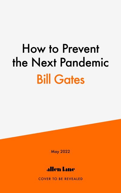 Cover for Bill Gates · How to Prevent the Next Pandemic (Hardcover Book) (2022)