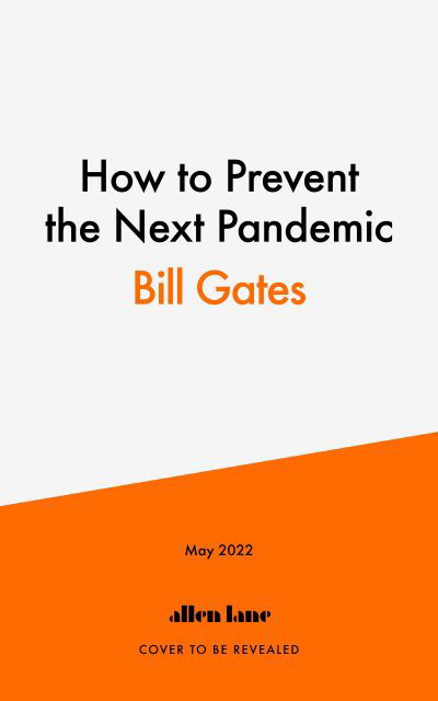 Cover for Bill Gates · How to Prevent the Next Pandemic (Hardcover Book) (2022)