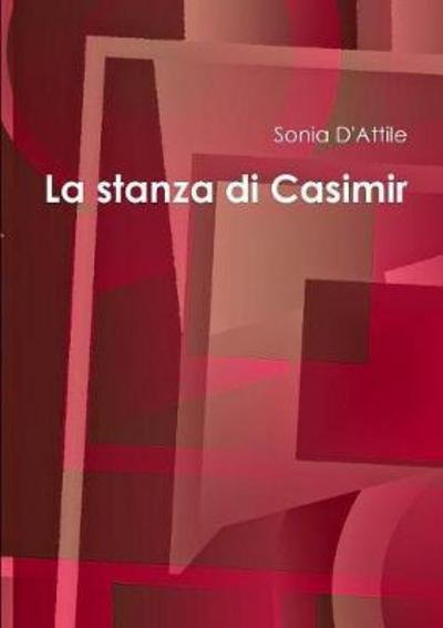 Cover for Sonia D'Attile · La stanza di Casimir (Pocketbok) (2017)
