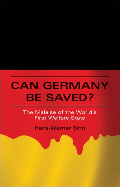 Cover for Sinn, Hans-Werner (Ifo Institute) · Can Germany Be Saved?: The Malaise of the World's First Welfare State - The MIT Press (Paperback Book) (2009)