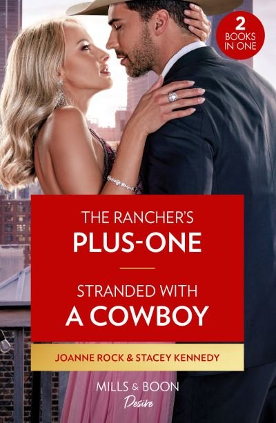 Cover for Joanne Rock · The Rancher's Plus-One / Stranded With A Cowboy: The Rancher's Plus-One (Kingsland Ranch) / Stranded with a Cowboy (Devil's Bluffs) (Paperback Book) (2023)