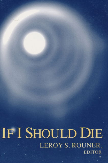 Cover for If I Should Die - Boston University Studies in Philosophy and Religion (Hardcover Book) (2001)