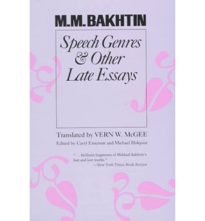 Speech Genres and Other Late Essays - University of Texas Press Slavic Series - M. M. Bakhtin - Books - University of Texas Press - 9780292775602 - 1987