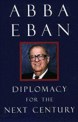Diplomacy for the Next Century - Castle Lecture Series - Abba Eban - Books - Yale University Press - 9780300078602 - April 10, 1999