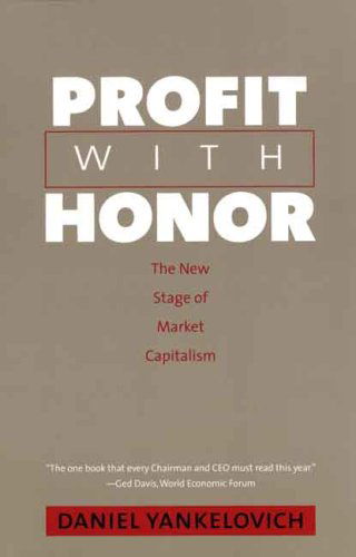 Cover for Daniel Yankelovich · Profit with Honor: the New Stage of Market Capitalism (The Future of American Democracy Series) (Paperback Book) (2007)