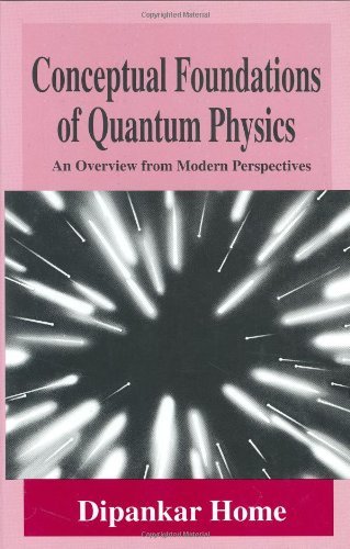 Cover for Dipankar Home · Conceptual Foundations of Quantum Physics: An Overview from Modern Perspectives (Hardcover Book) [1997 edition] (1997)