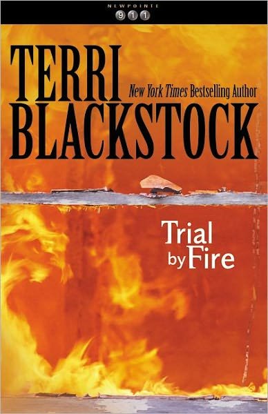 Cover for Terri Blackstock · Trial by Fire - Newpointe 911 S. (Paperback Bog) [1st Thus. edition] (2000)