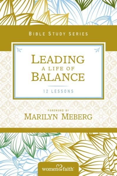 Cover for Women of Faith · Leading a Life of Balance - Women of Faith Study Guide Series (Pocketbok) (2017)