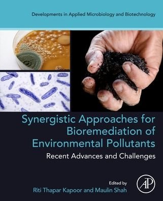 Cover for Riti Thapar Kapoor · Synergistic Approaches for Bioremediation of Environmental Pollutants: Recent Advances and Challenges - Developments in Applied Microbiology and Biotechnology (Taschenbuch) (2022)