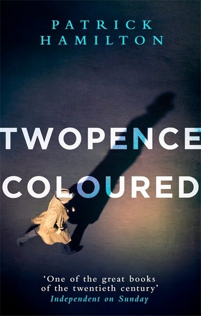 Cover for Patrick Hamilton · Twopence Coloured (Paperback Book) (2018)
