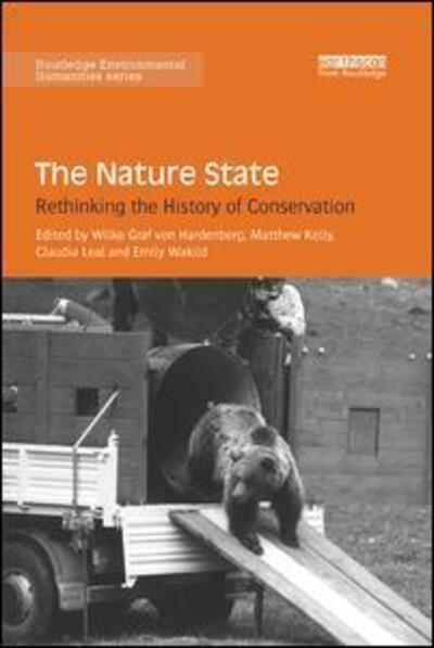 Cover for Wilko Graf Von Hardenberg · The Nature State: Rethinking the History of Conservation - Routledge Environmental Humanities (Paperback Book) (2019)