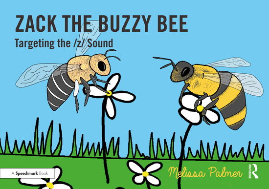 Cover for Melissa Palmer · Zack the Buzzy Bee: Targeting the z Sound - Speech Bubbles 2 (Paperback Book) (2021)