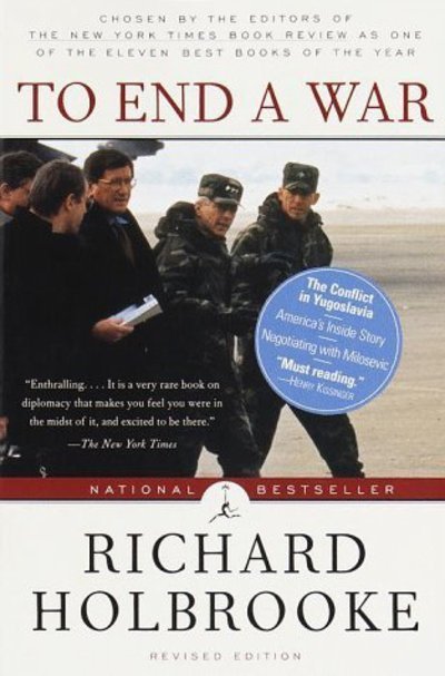 Cover for Richard Holbrooke · To End a War: The Conflict in Yugoslavia--America's Inside Story--Negotiating with Milosevic (Pocketbok) (1999)